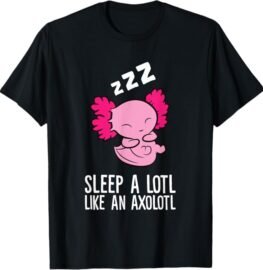 Axolotl Pijama Sleep A Lotl Like An Axolotl - Camiseta, Negro, S